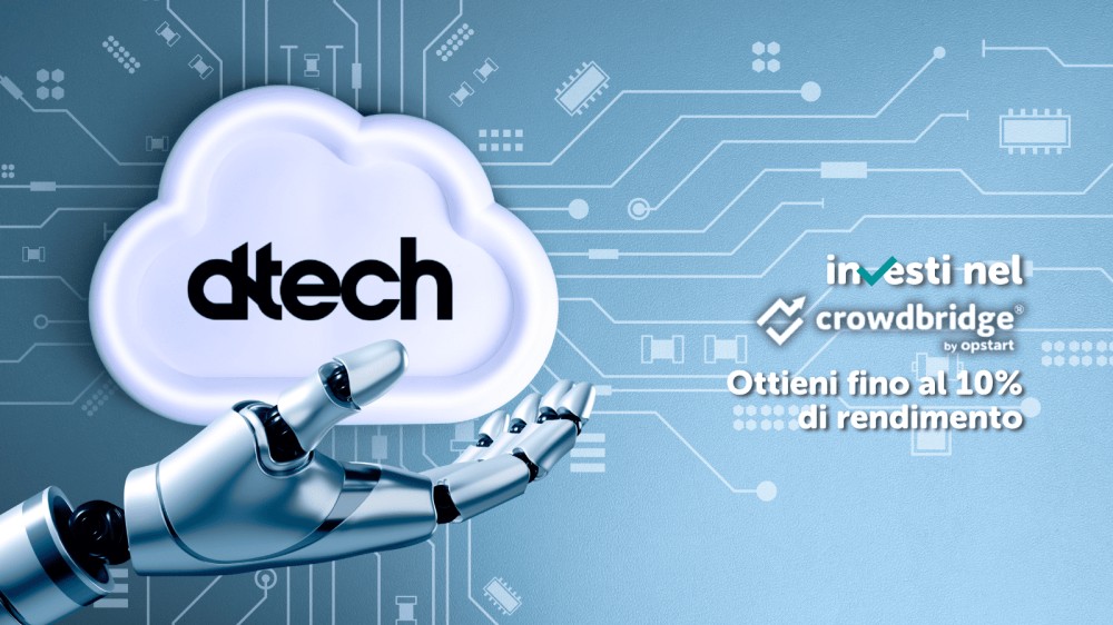 Campagna equity crowdfunding DTech - Finanziamento ponte