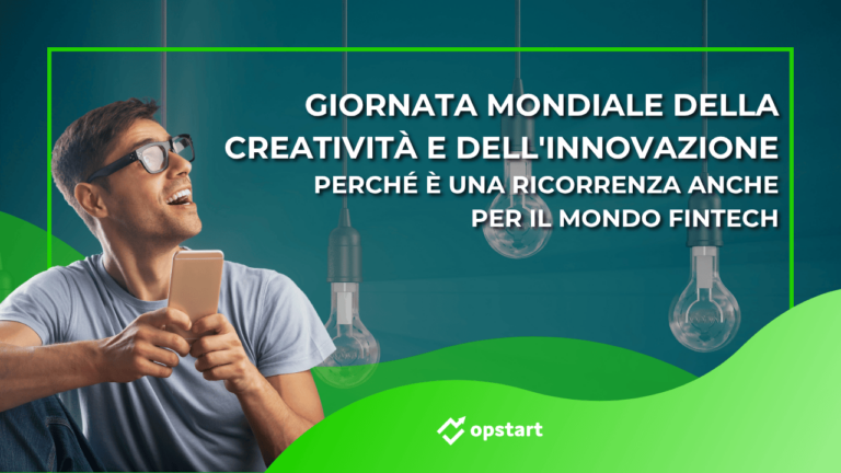 Giornata Mondiale della Creatività e dell’Innovazione: perché è una ricorrenza anche per il mondo fintech
