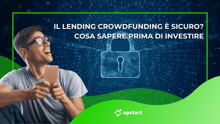Il lending crowdfunding è sicuro? Cosa sapere prima di investire